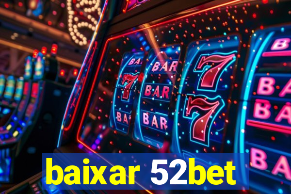 baixar 52bet